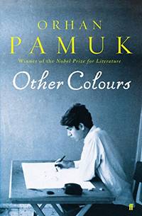 Other Colours by Pamuk, Orhan