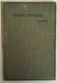 Celtic Stories by Thomas, Edward - 1911