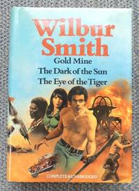 GOLD MINE / THE DARK OF THE SUN / THE EYE OF THE TIGER.  3 NOVELS IN 1 VOLUME.