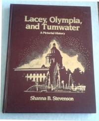 image of Lacey, Olympia, and Tumwater a Pictorial History Signed Limited Edition
