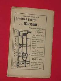 Guide to the Contents of the Greenland Fishery Museum (King's Lynn, Norfolk) by Edward Milligen Beloe - Paperback - First Edition - 1912 - from Bookbarrow (SKU: 3863)
