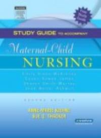 Study Guide to Accompany Maternal-Child Nursing: Second Edition