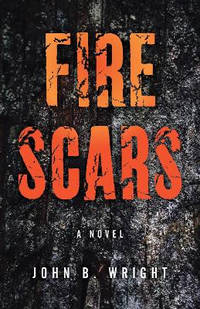Fire Scars: A Novel