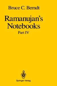 Ramanujan S Notebooks: Part IV