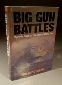 Big Gun Battles - Warship Duals of the Second World War.