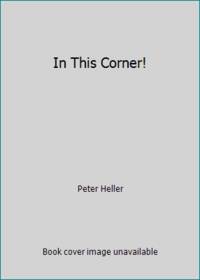 In This Corner ... !: Forty World Champions Tell Their Stories,