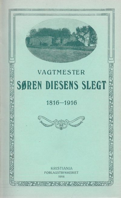 Vagtmester Søren Diesens slegt. 1816-1916. Trykt…