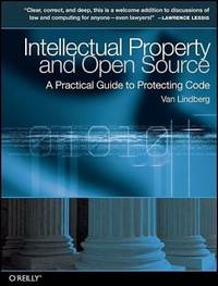 Intellectual Property and Open Source : A Practical Guide to Protecting Code