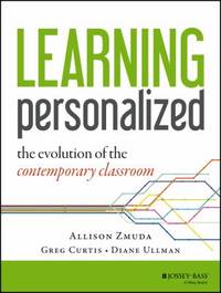 Learning Personalized : The Evolution of the Contemporary Classroom