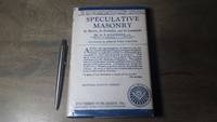 Speculative Masonry. Its Mission, Its Evolution, and its Landmarks