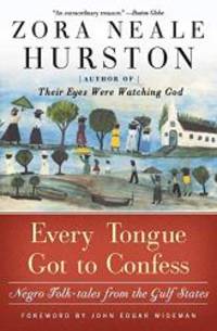 image of Every Tongue Got to Confess: Negro Folk-tales from the Gulf States