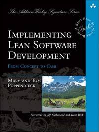 Implementing Lean Software Development: From Concept to Cash (Addison-Wesley Signature Series...