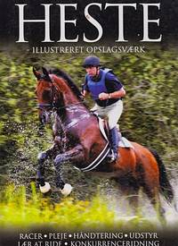 Heste. Illustreret Opslagsværk