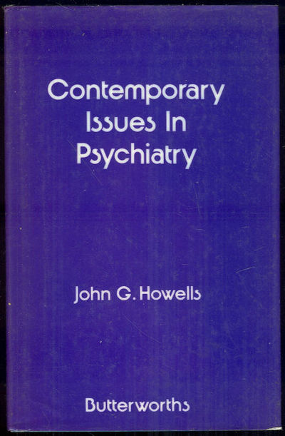 Howells, John editor - Contemporary Issues in Psychiatry