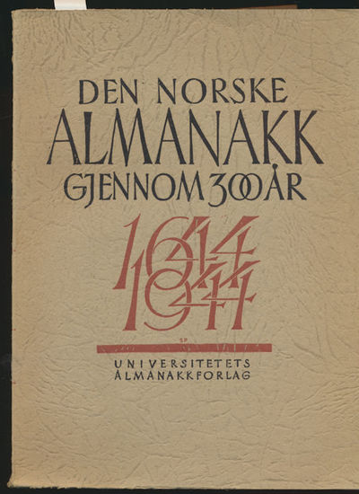 Den norske almanakk gjennom 300 år . 1644-1944.…