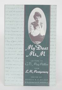 image of My Dear Mr. M: Letters to G.B. MacMillan from L.M. Montgomery