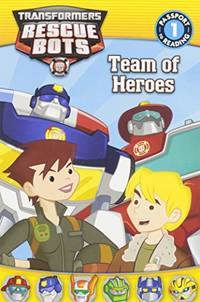 Team of Heroes (Passport to Reading, Level 1: Transformers Rescue Bots)