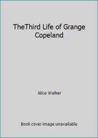 TheThird Life of Grange Copeland by Alice Walker - 1989