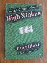 High Stakes by Curt Riess - First edition first printing - 1942 - from Scene of the Crime Books, IOBA (SKU: biblio16511)