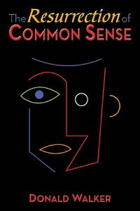 The Resurrection of Common Sense
