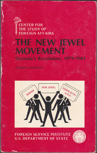 The New Jewel Movement : Grenada&#039;s Revolution, 1979-1983 by Gregory W. Sandford; Diane B. Bendahmane (ed) - July 1985