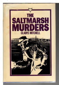 THE SALTMARSH MURDERS. by Mitchell, Gladys (1901-1983.) - (1984.)