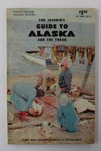 Lou Jacobin's Guide to Alaska and the Yukon