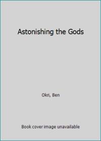 image of Astonishing the Gods