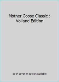 Mother Goose Classic : Volland Edition by Rand McNally - 1978