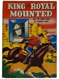 King of the Royal Mounted and the Ghost Guns of Roaring River (Whitman, 2320) (Authorized Edition)