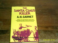 The Santa Claus Killer by A. H. Garnet - 1982