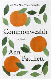 Commonwealth: A Novel by Patchett, Ann