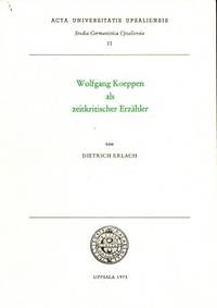 Wolfgang Koeppen als zeitkritischer Erzähler.