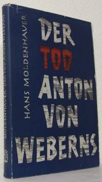 Der Tod Anton von Weberns. Ein Drama in…