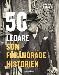 50 ledare som förändrade historien.