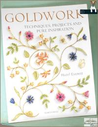 Goldwork: Techniques, Projects and Pure Inspiration
