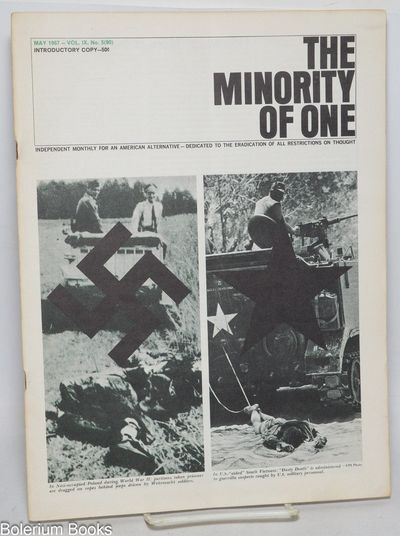 The minority of one; May 1967, Vol. 9 No. 5 (whole number 90); Independent monthly for an American alternative --dedicated to the eradication of all restrictions on thought