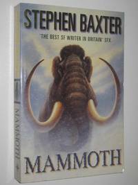 Mammoth - Behemoth Series #1 by Stephen Baxter - 1999