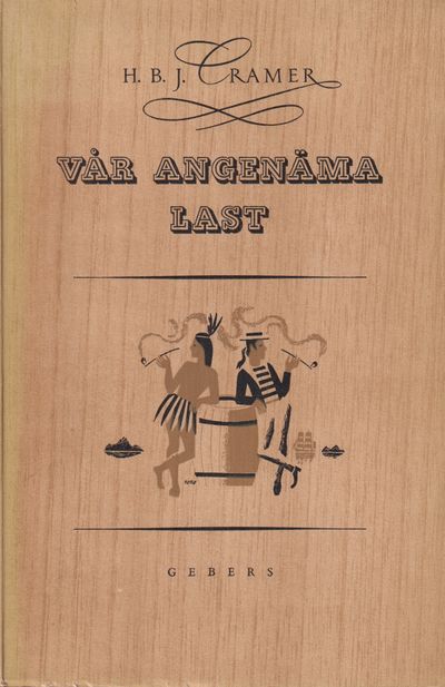 Vår angenäma last. Med teckningar av Paul Høyrup.…