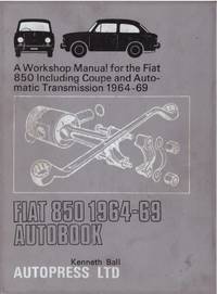 FIAT 850 1964-69 AUTOBOOK de BALL, KENNETH - 1973