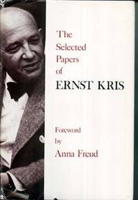 The Selected Papers of Ernst Kris by Kris, Ernst - 1975