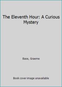 The Eleventh Hour: A Curious Mystery