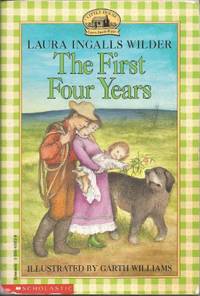 The First Four Years Little House Edition: Reprint