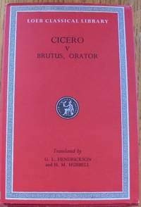 Cicero V: Brutus, Orator (Loeb Classical Library)