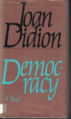 Democracy by Joan Didion - 1984