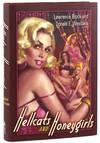 Hellcats and Honeygirls: The Collected Collaborative Novels
