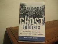 cover of Ghost Soldiers: The Forgotten Epic Story of World War II's Most Dramatic Mission
