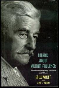 image of Talking About William Faulkner: Interviews With Jimmy Faulkner and Others
