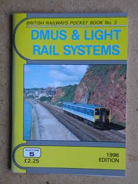 DMUS & Light Rail Systems. Ninth Edition. Spring 1996.