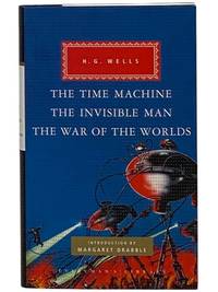 The Time Machine; The Invisible Man; The War of the Worlds (Everyman's Library 329)